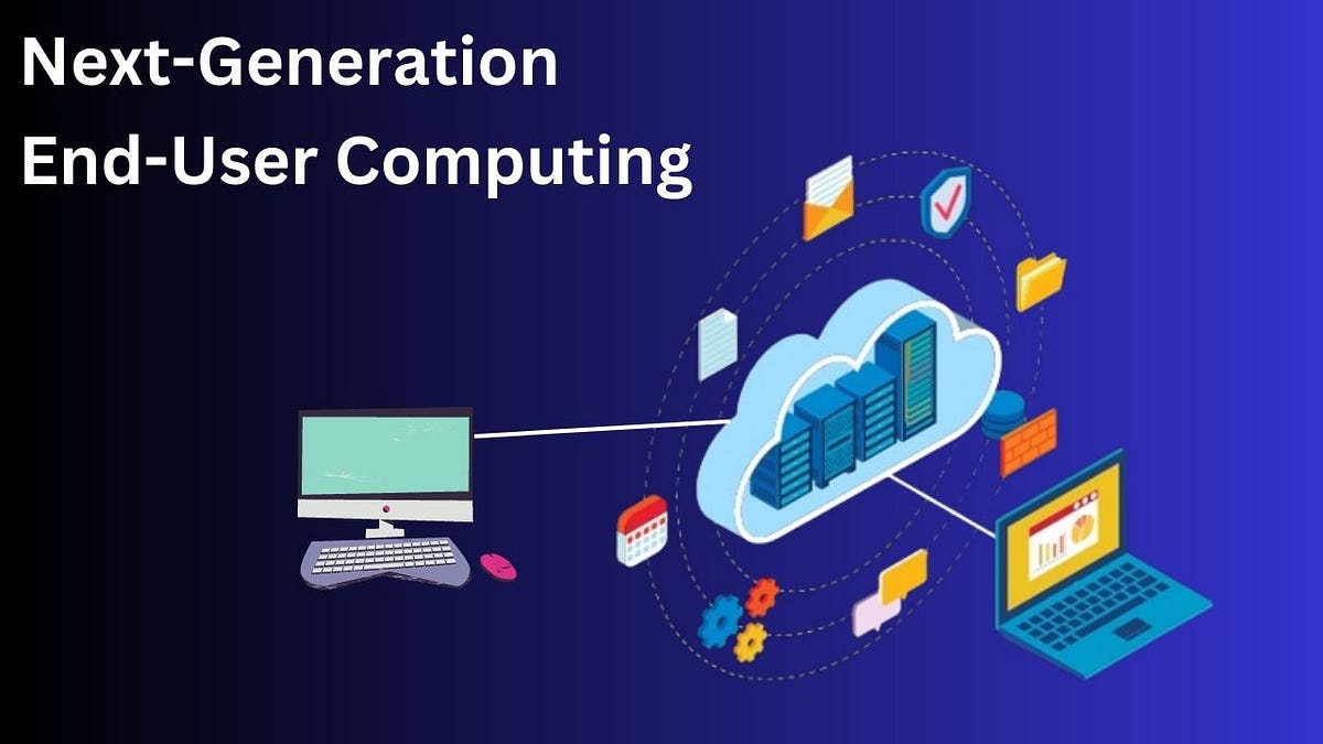 NextGeneration End User Computing The Influence on IT Staff and the Cost Factor by Digital