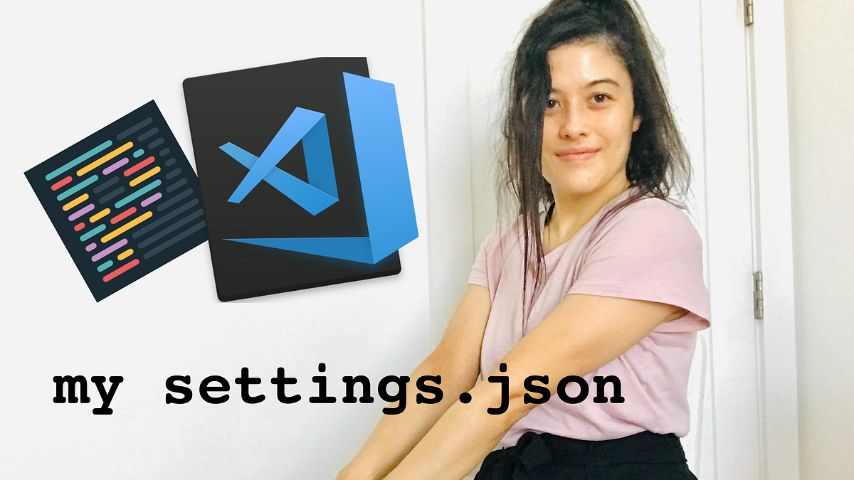 Example settings.json for VS Code | by Carmelle M. | Medium