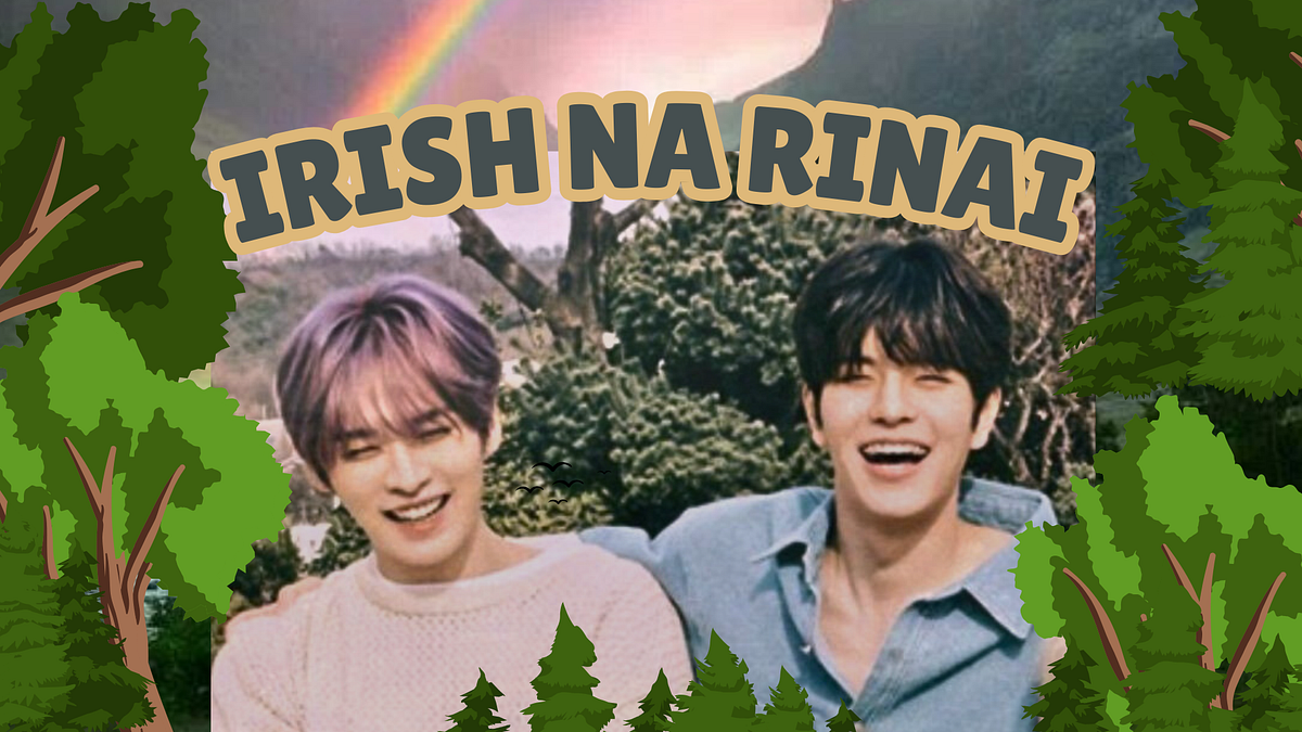 “IRISH NA RINAI” | by hanievol | Sep, 2024 | Medium