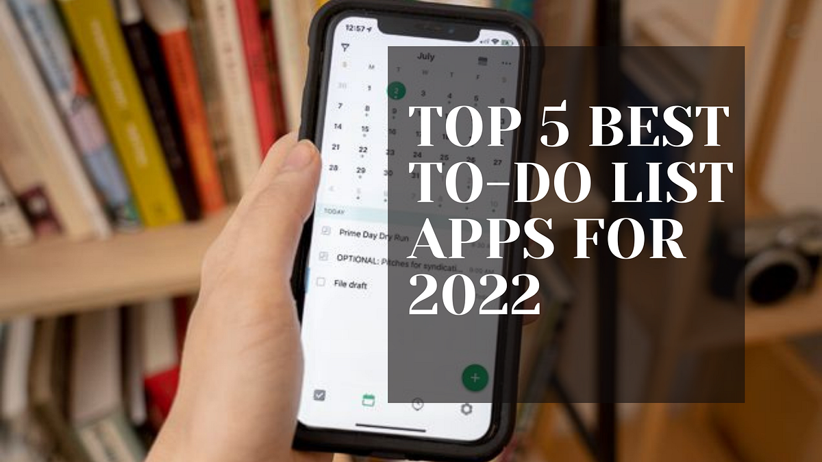 top-5-to-do-list-apps-of-2022-gone-are-the-days-when-we-have-to-pen