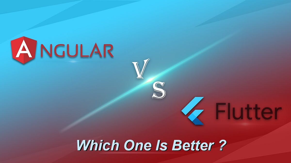 Angular vs Flutter: Which is Better? | by BAABTRA | Medium