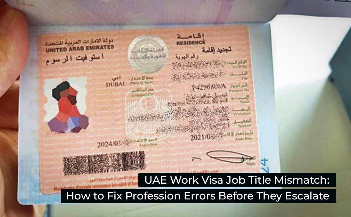 UAE Work Visa Job Title Mismatch: How to Fix Profession Errors Before They Escalate