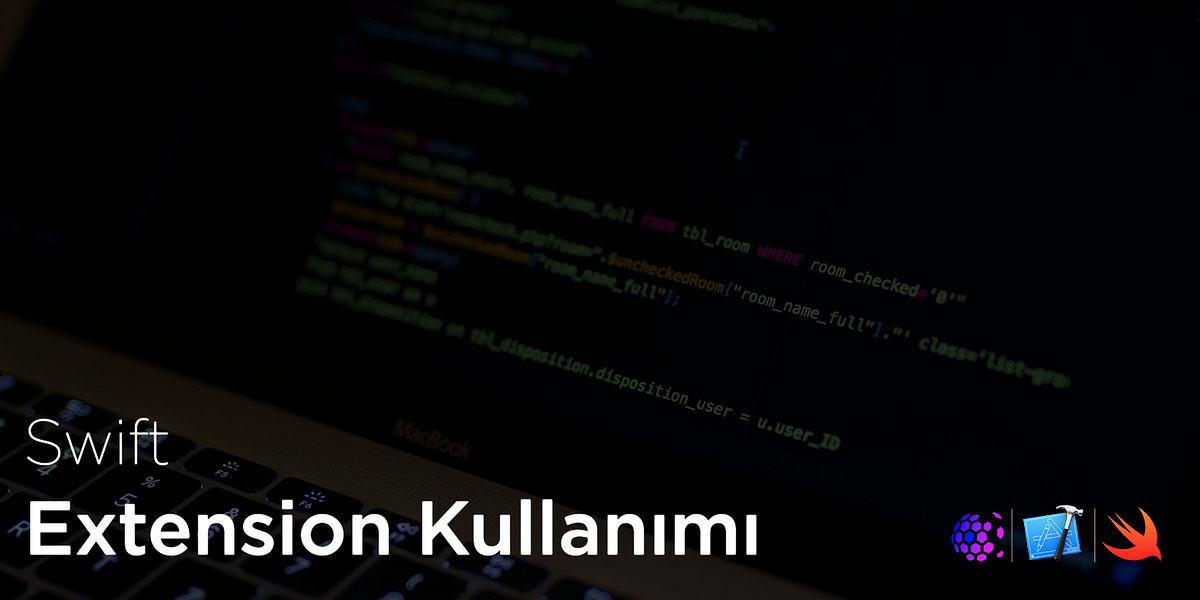 SwiftExtension Kullanımı. Extension yapısı Swift’te kodumuzda… by