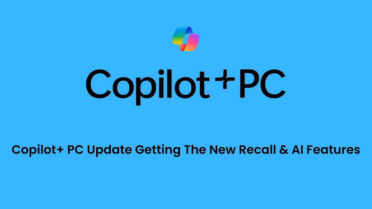 Copilot+ PC Update: Getting The New Recall & AI Features | by Shoaib ...