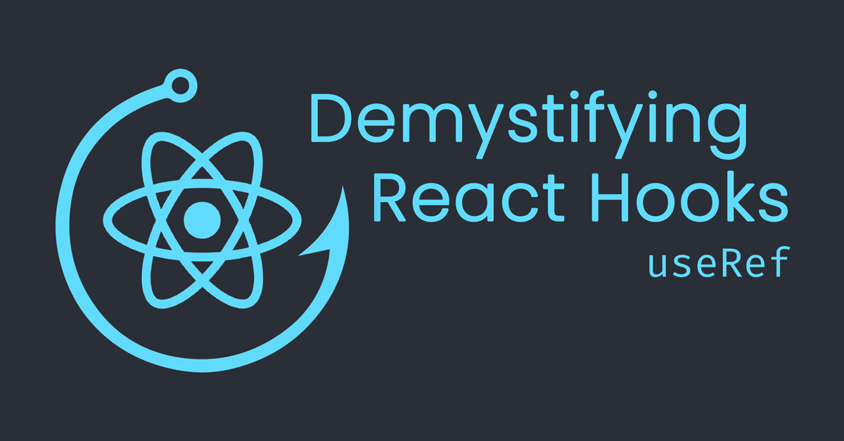 Demystifying React Hooks — useRef by austin Medium