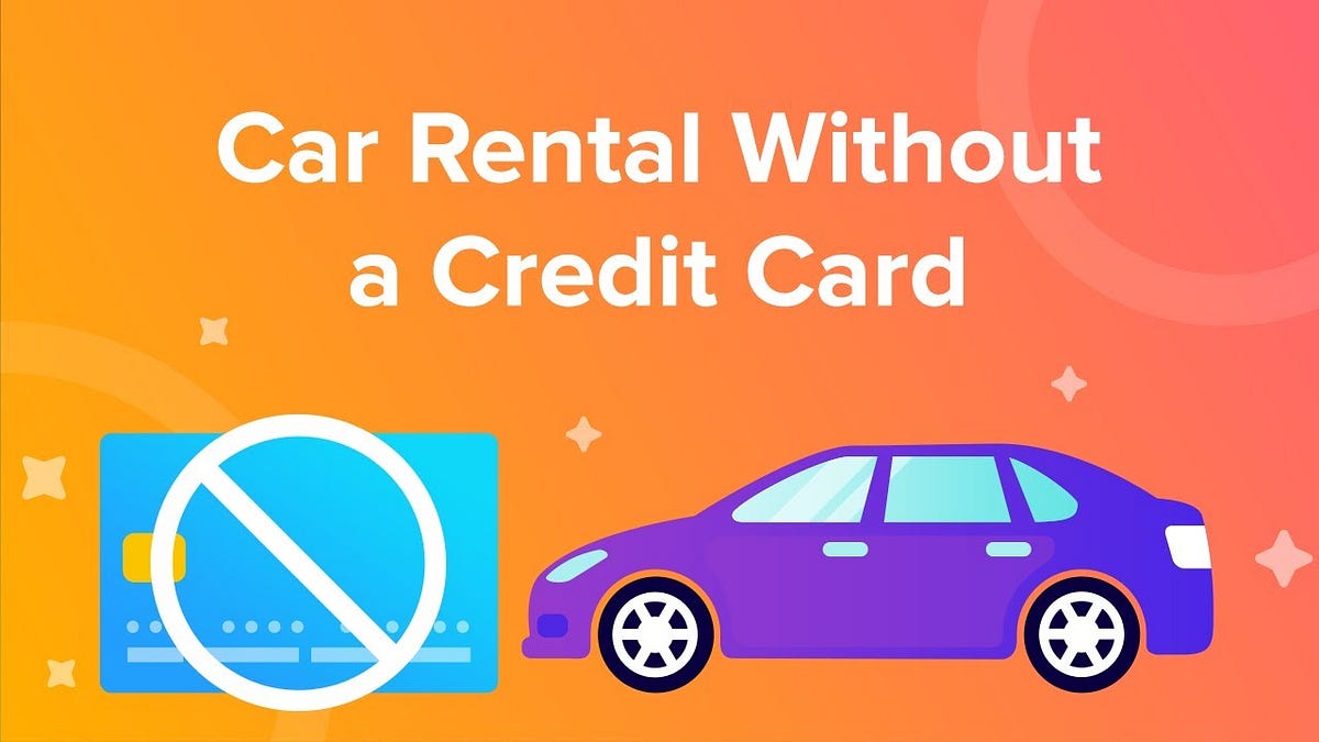 Can I Rent a Car Without a Credit Card? by Car Rental Apr, 2024