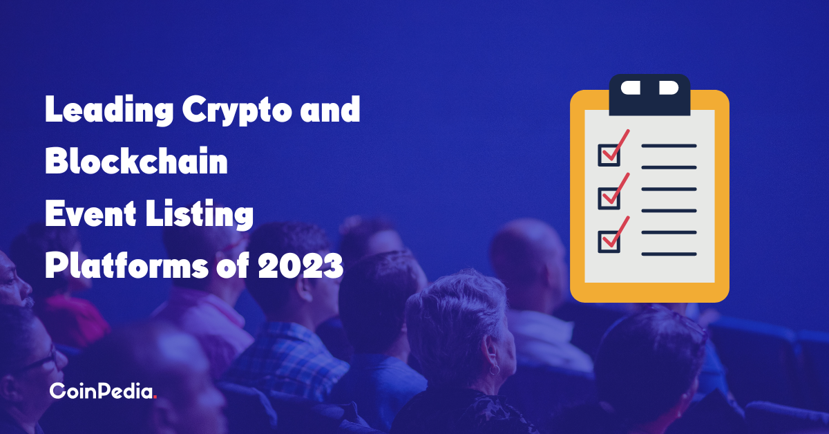 Leading Crypto and Blockchain Event Listing Platforms of 2023 by