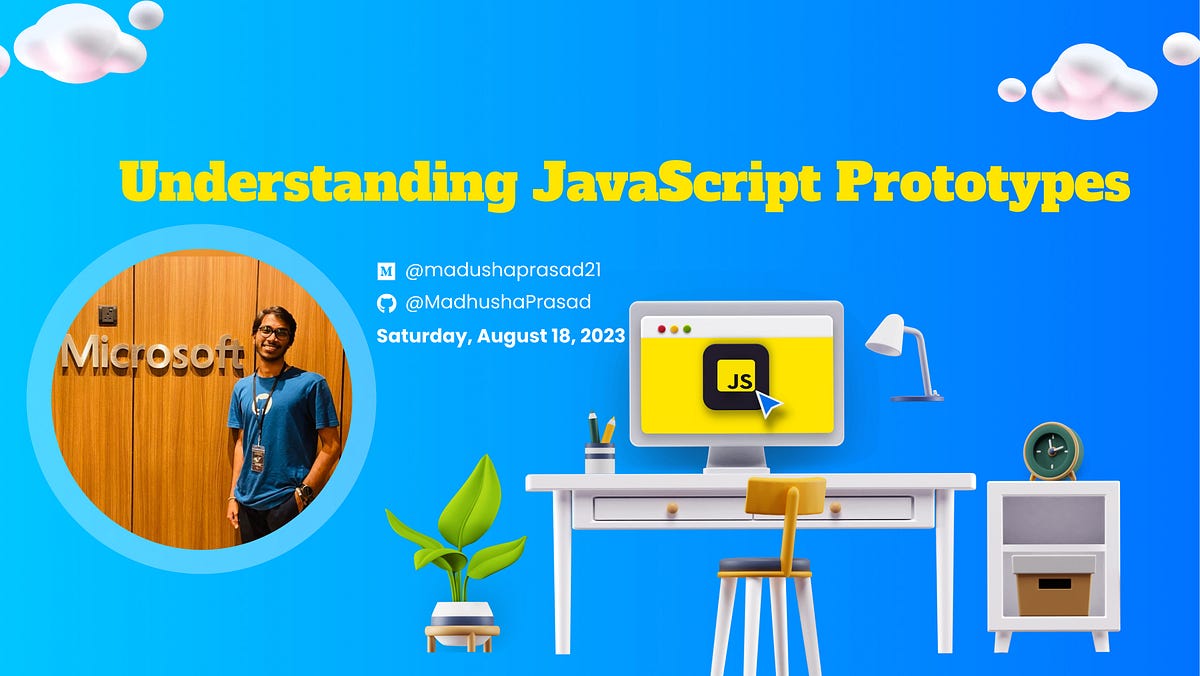 Understanding JavaScript Prototypes | by MadhushaPrasad | Medium