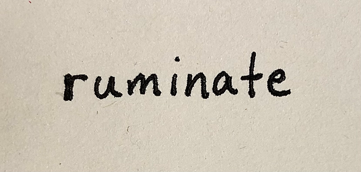 4. ruminate definition WonDered WorDs