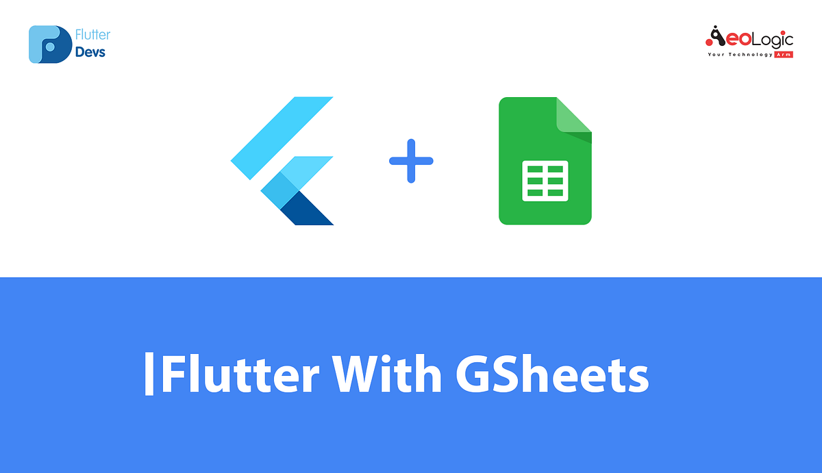 Flutter With GSheets. Send data from Flutter app to google… | by RAHUL ...