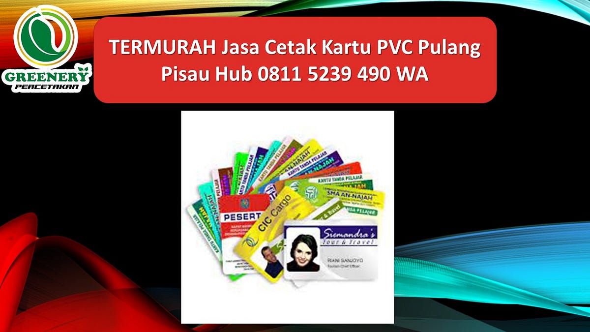 Jasa Cetak Kartu Pvc Di Pulang Pisau Hub 0811 5239 490 Wa By Sepan