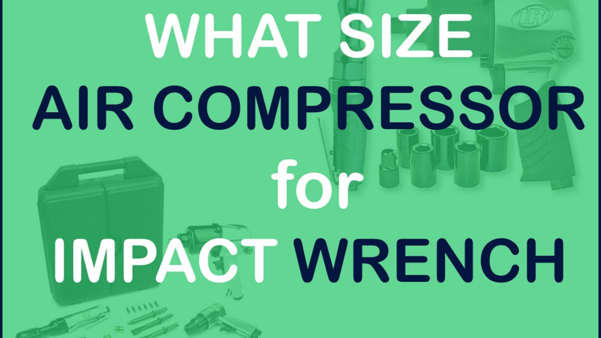 What size air compressor for impact wrench by Medium