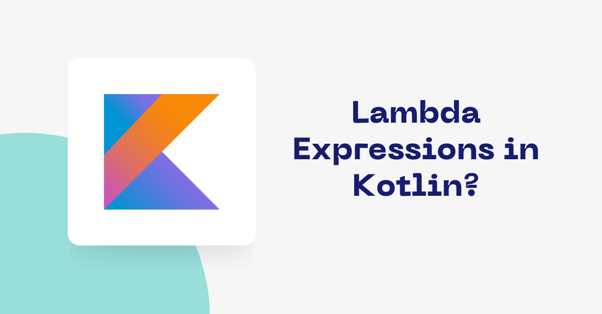 What Are Lambda Expressions in Kotlin? | by Kishore Tanwar | Jul, 2025 ...