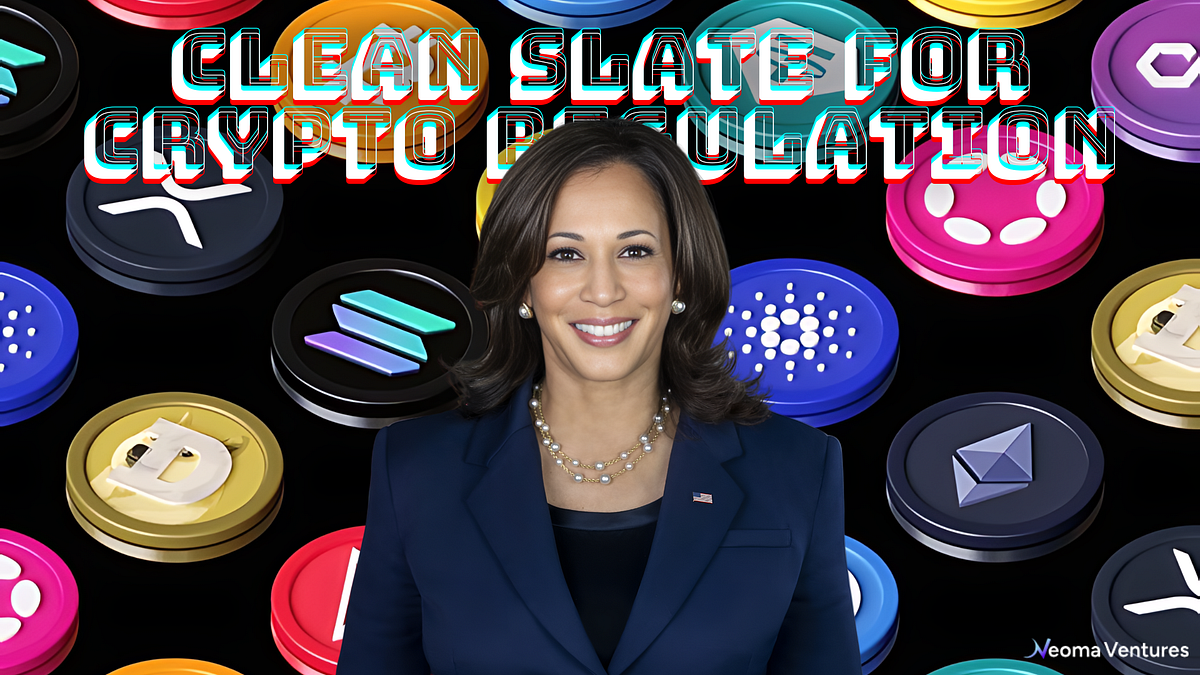 How Kamala Harris Could Usher in a Clean Slate for Crypto Regulation | by  Neoma Ventures | Medium