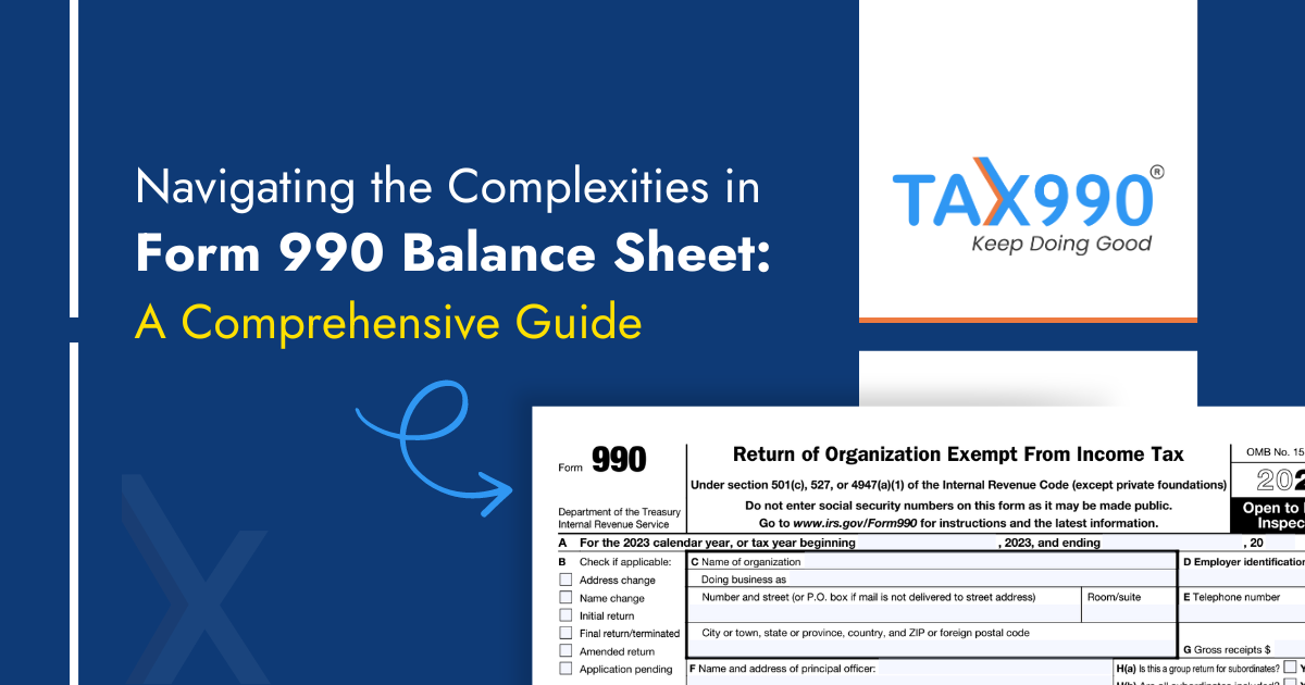 Navigating the Complexities in Form 990 Balance Sheet: A Comprehensive 