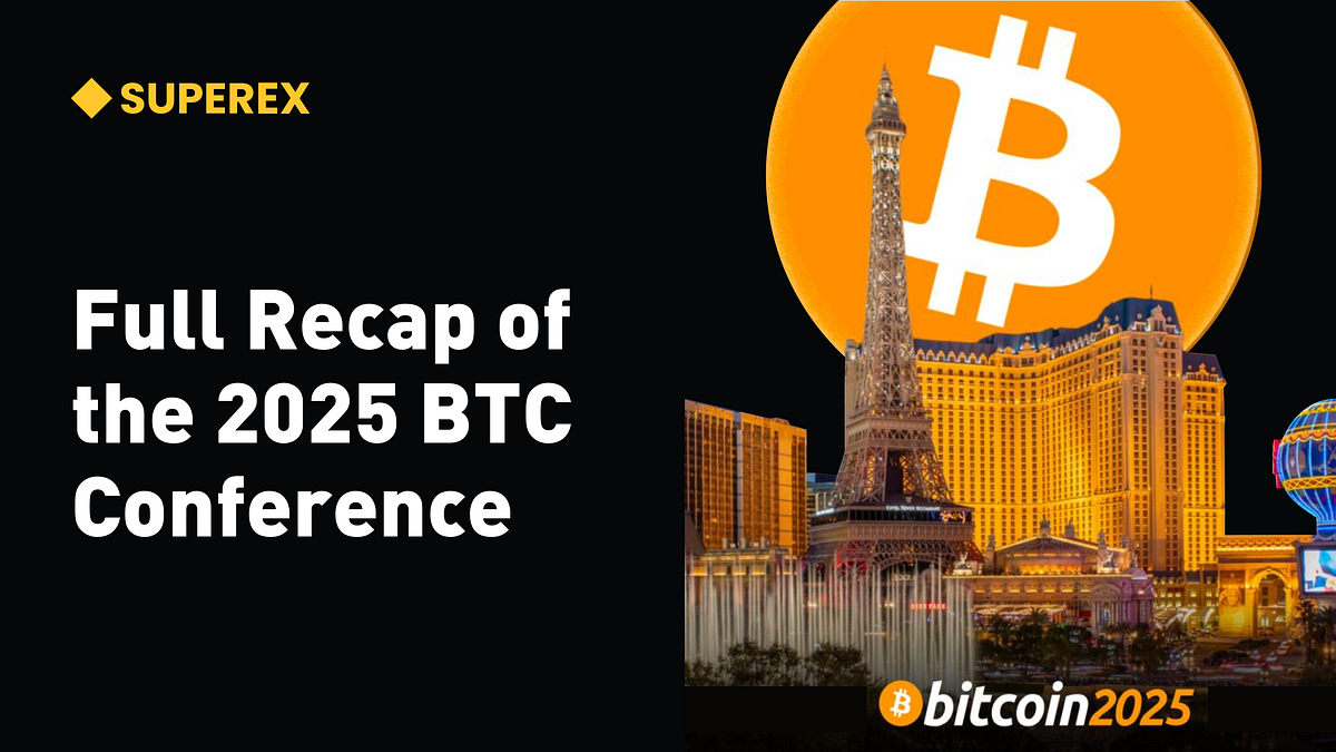 Full Recap of the Bitcoin 2025 Las Vegas Conference | by SuperEx | Medium