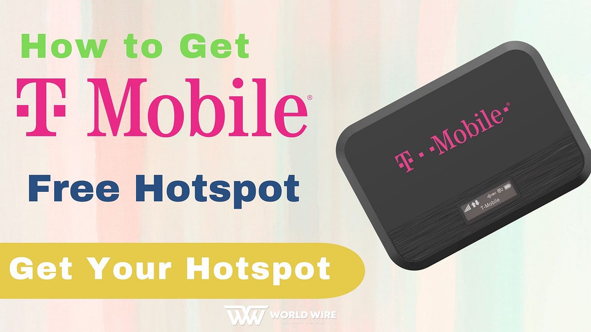 How to Get TMobile Free Hotspot A StepbyStep Guide by WorldWire