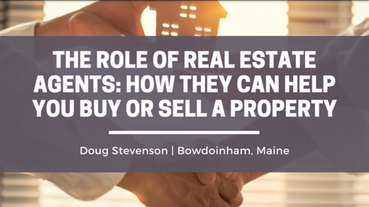 The Role of Real Estate Agents How They Can Help You Buy or Sell a