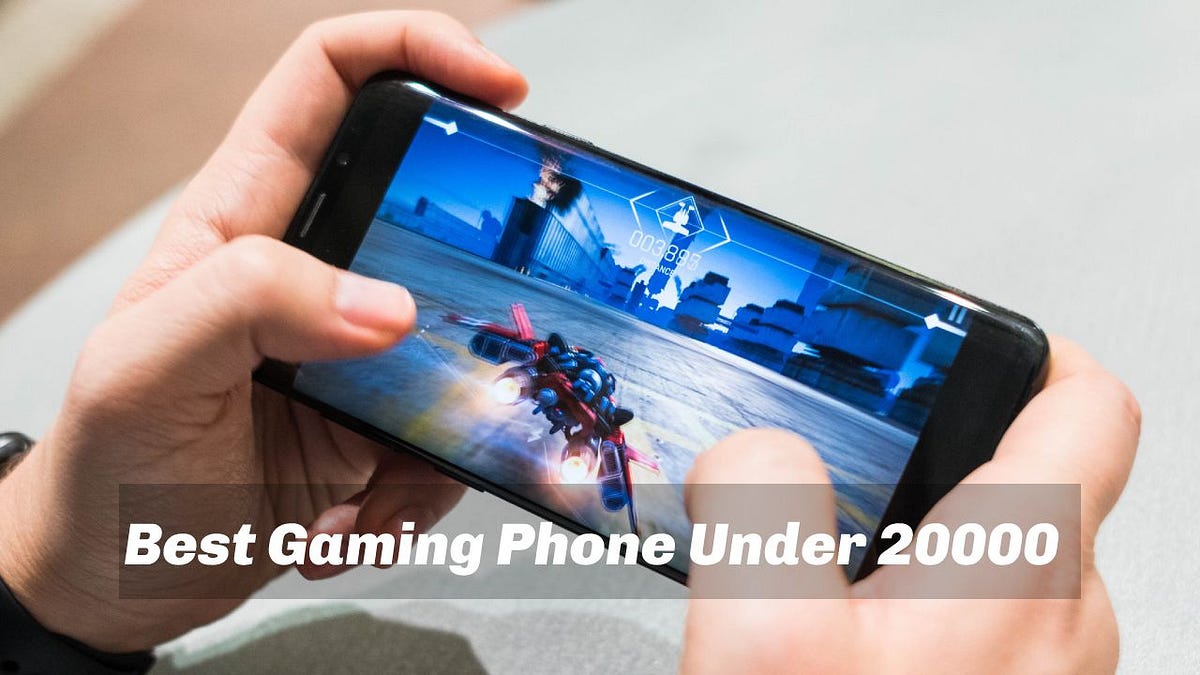 Best Gaming Phone Under 20000 Savekarlo Medium