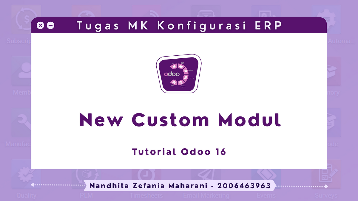 [Odoo 16] Tutorial Membuat Custom Modul Pada Odoo | By Nandhita Zefania ...