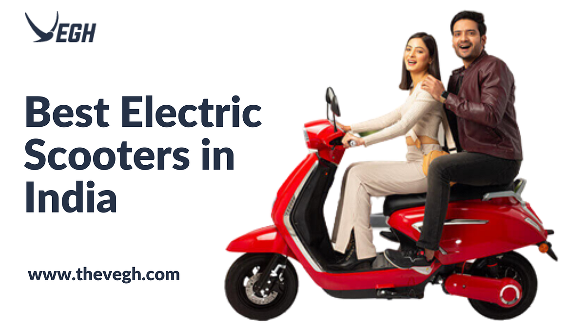 Buy Best Electric Scooters in India at Affordable Price Vegh