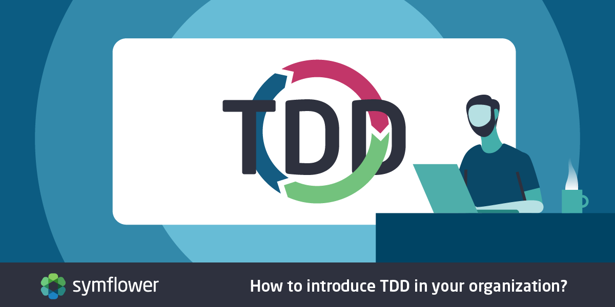 How to introduce TDD in your organization? | by Symflower | Jun, 2023 ...