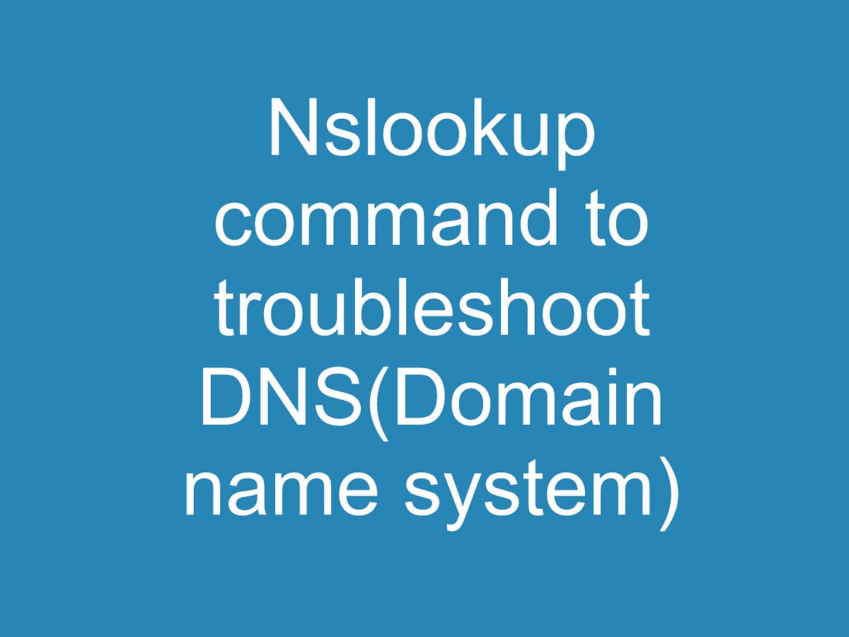 How to use the Nslookup command? Linuxlearning Hub Medium