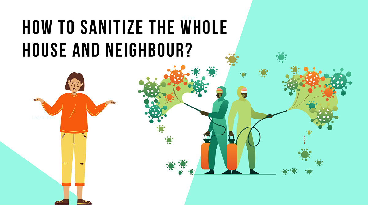 How to Sanitize the Whole House And Neighbour? by Guru Govind Mahesh