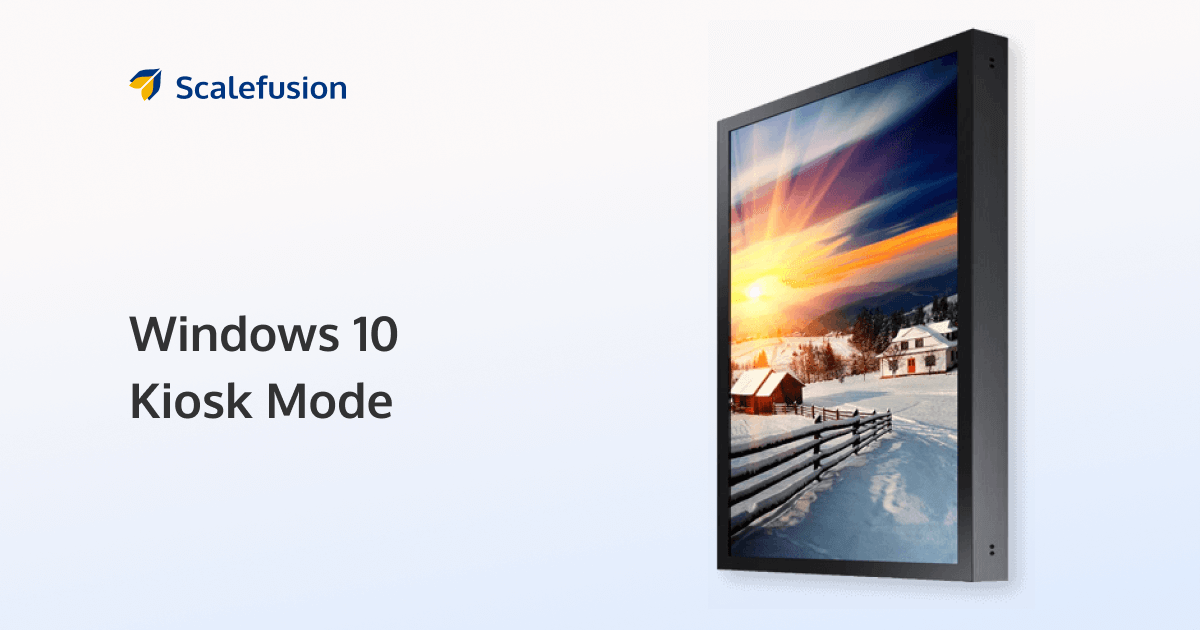 What is Windows 10 Kiosk Mode? Windows 10 Kiosk Software Scalefusion Medium