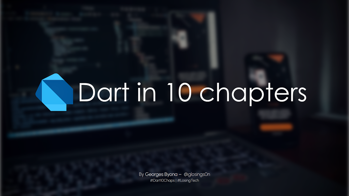 Dart en 10 chapitres : Cours complet de Dart