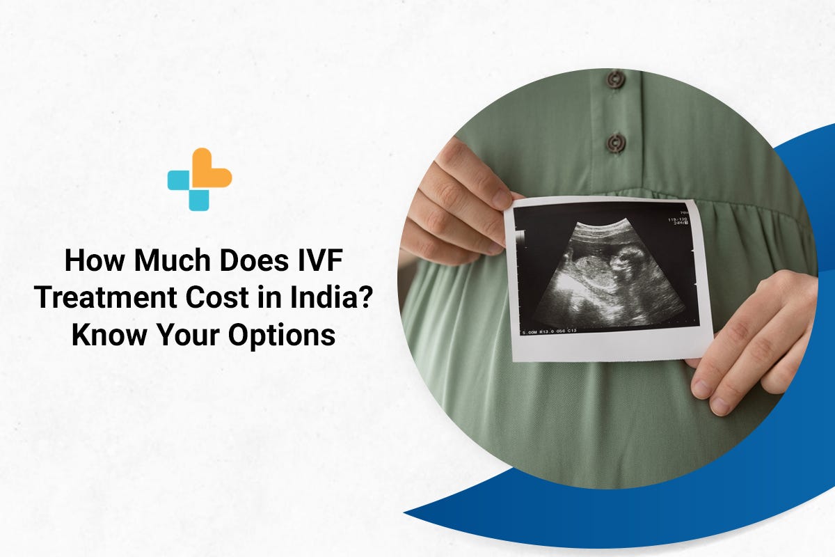 How Much Does IVF Treatment Cost in India? Know Your Options | by Ayu