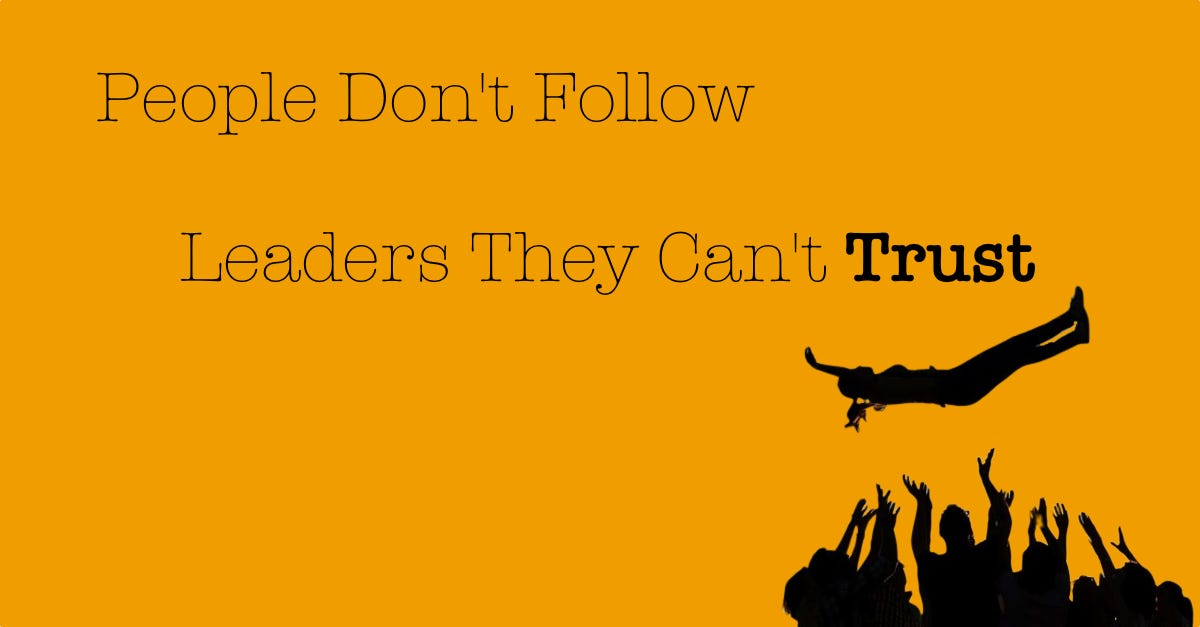People Don’t Follow Leaders They Can’t Trust | by Rod Castor | Leadership 2030 | Medium People Don’t Follow Leaders They... 