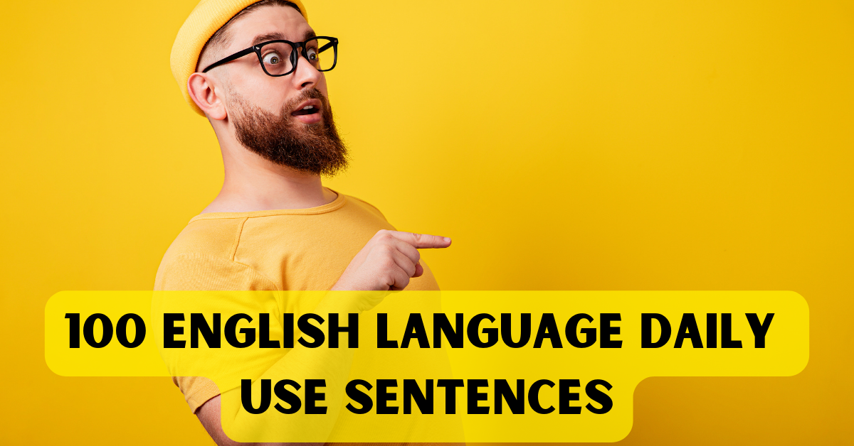 100 English Language Daily Use Sentences | by Learn English | Mar, 2024 ...