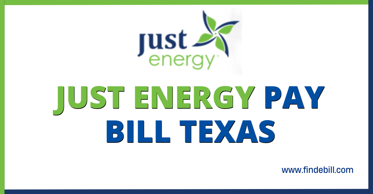 Just Energy Pay Bill Texas Mahboob Alam Malik Medium