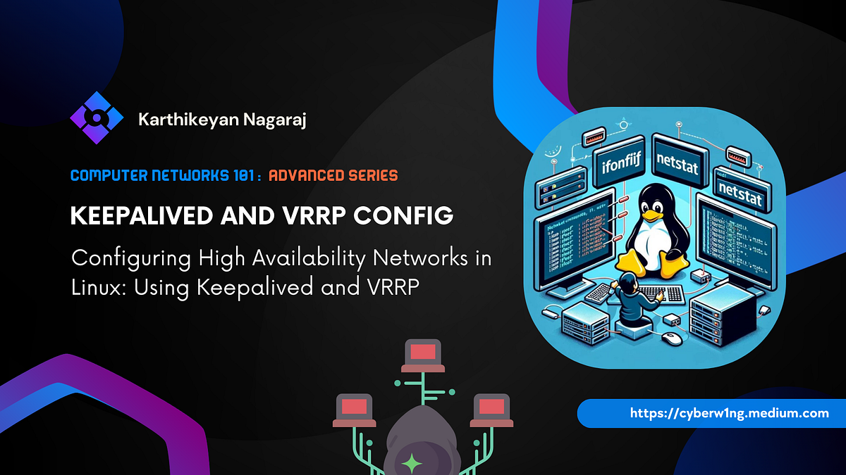 Configuring High Availability Networks in Linux Using Keepalived and