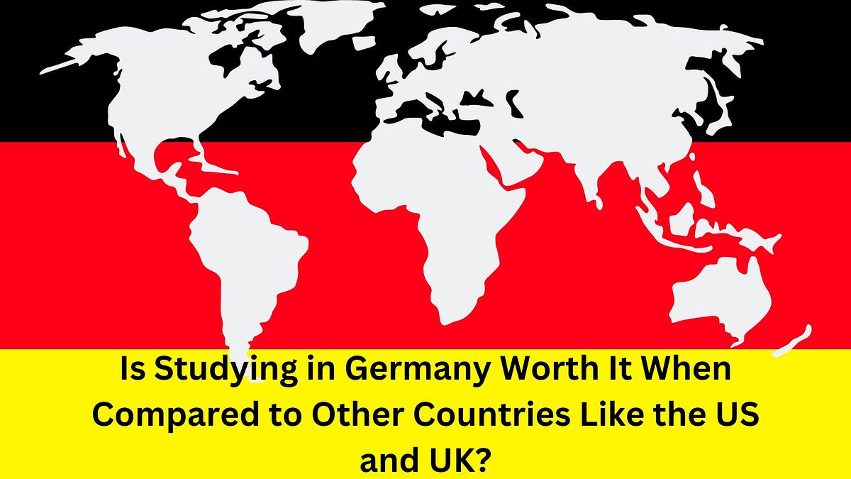Is Studying in Germany Worth It When Compared to Other Countries Like