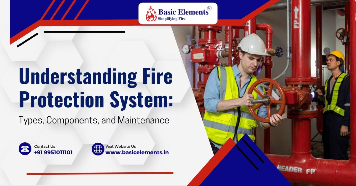 Understanding Fire Protection System: Types, Components, and ...