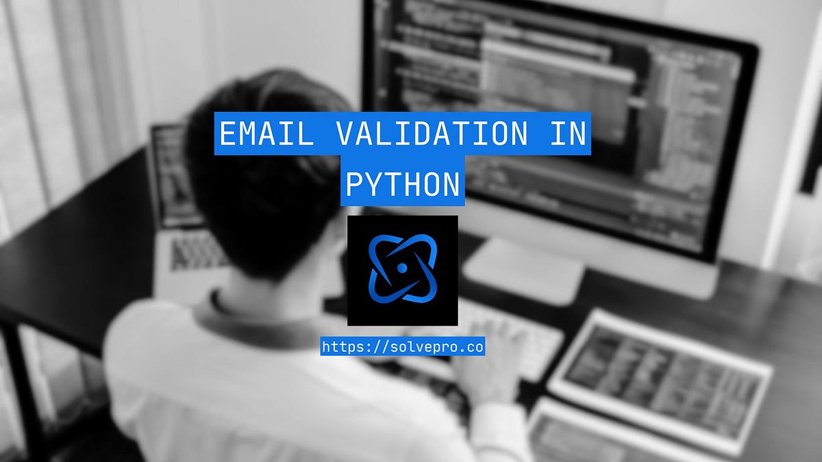 Email Validation in Python: Complete Guide | by ryan | Medium