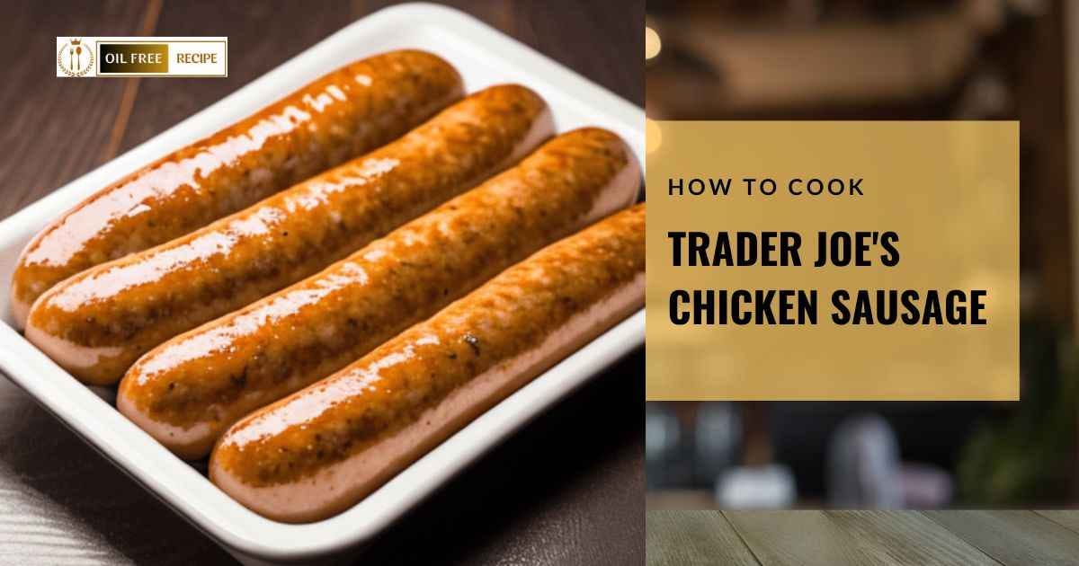 how to cook trader joes chicken breakfast sausage