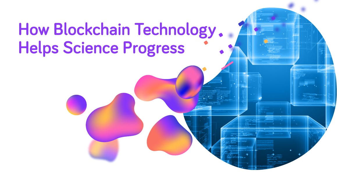 How Blockchain Technology Helps Science Progress | by IXFI Library ...