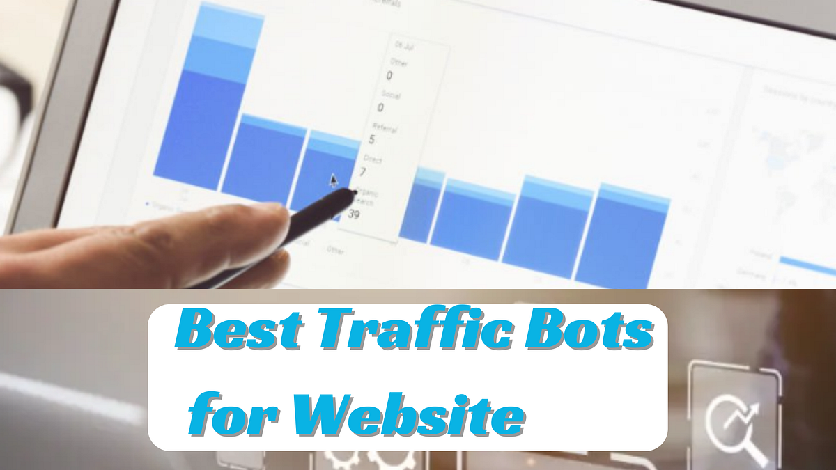 Best Traffic Bots for Website. Traffic bots have become essential… | by ...