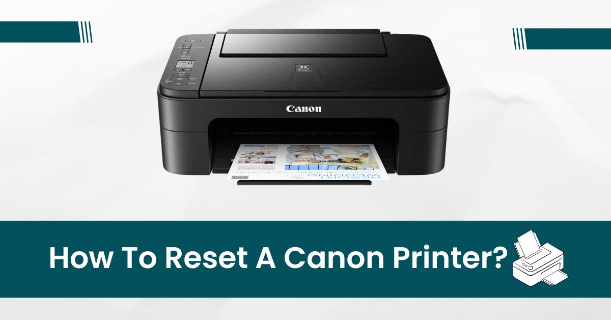 How To Power Reset Your Canon Printer - Printertales - Medium