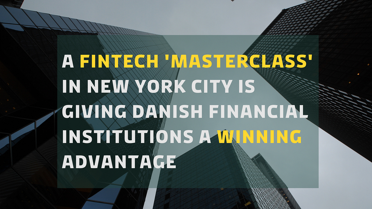 Denmark In New York, Copenhagen Fintech to host seminar series aimed at