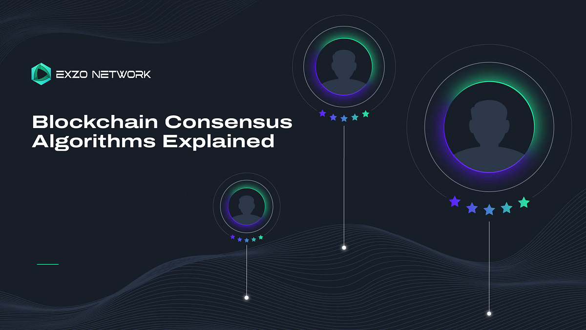 Overview Of Blockchain Consensus Algorithms | By Exzo Network | Medium