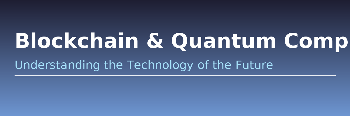 How Blockchain and Quantum Computing Work