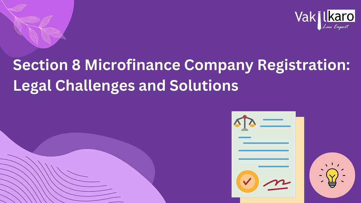 Section 8 Microfinance Company Registration Legal Challenges and