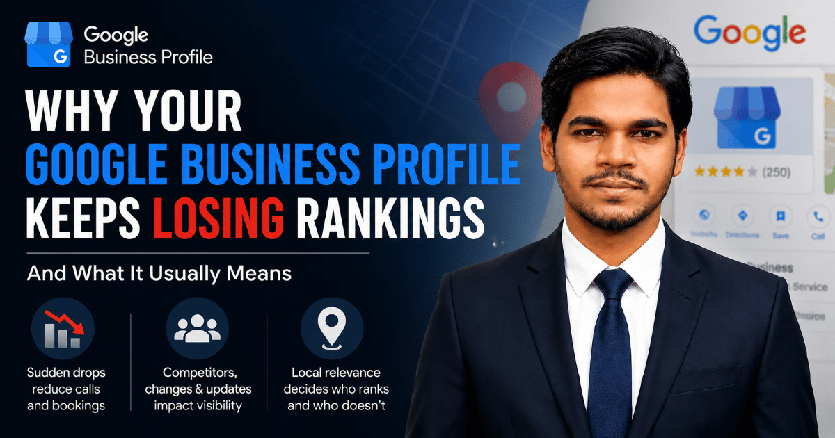 Why Your Google Business Profile Keeps Losing Rankings (And What It Usually Means)
