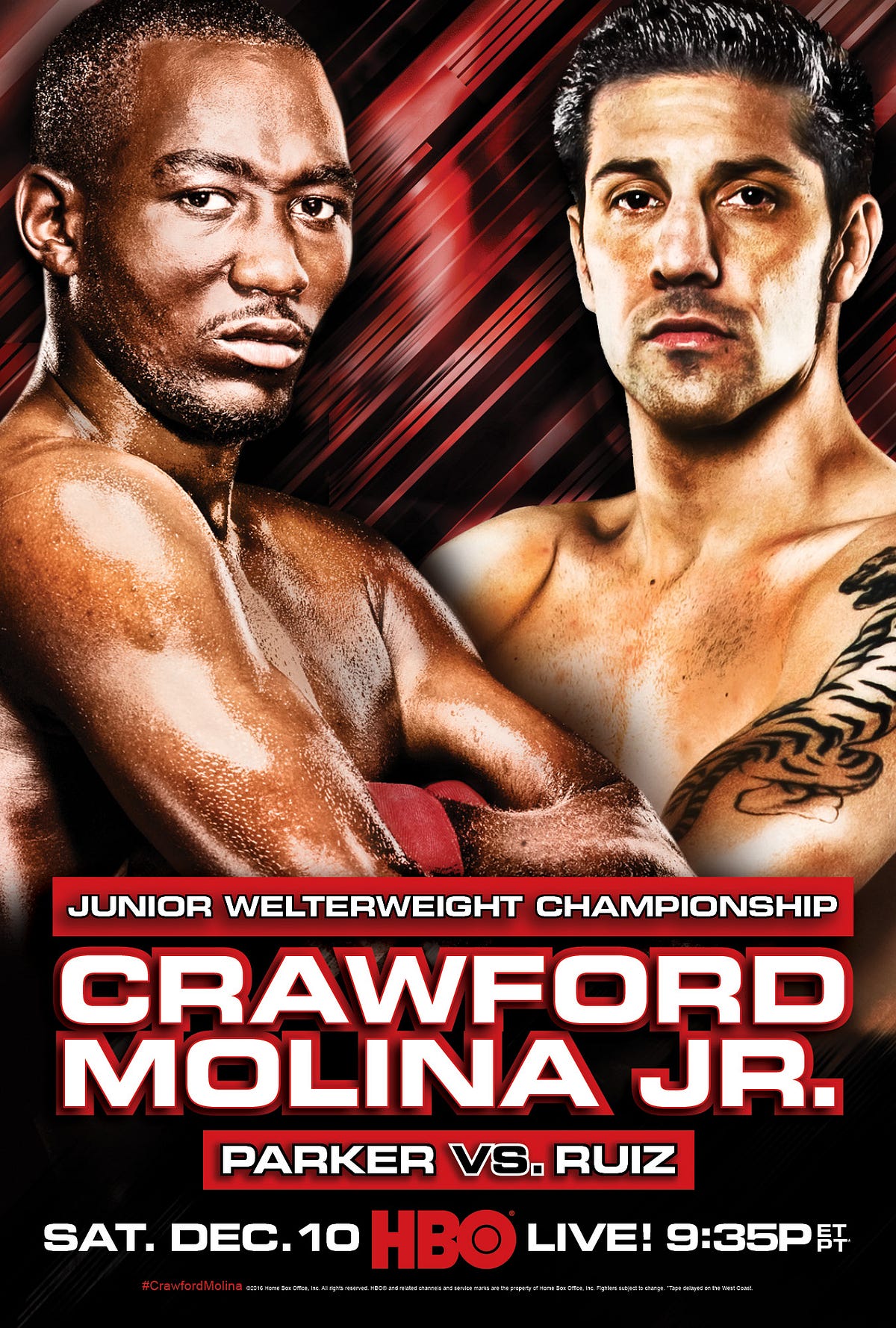 HBO BOXING® PRESENTS WORLD-CLASS ACTION WHEN WORLD CHAMPIONSHIP BOXING® TERENCE CRAWFORD VS. JOHN MOLINA JR. AND RAYMUNDO BELTRAN VS. MASON MENARD AND JOSEPH PARKER VS