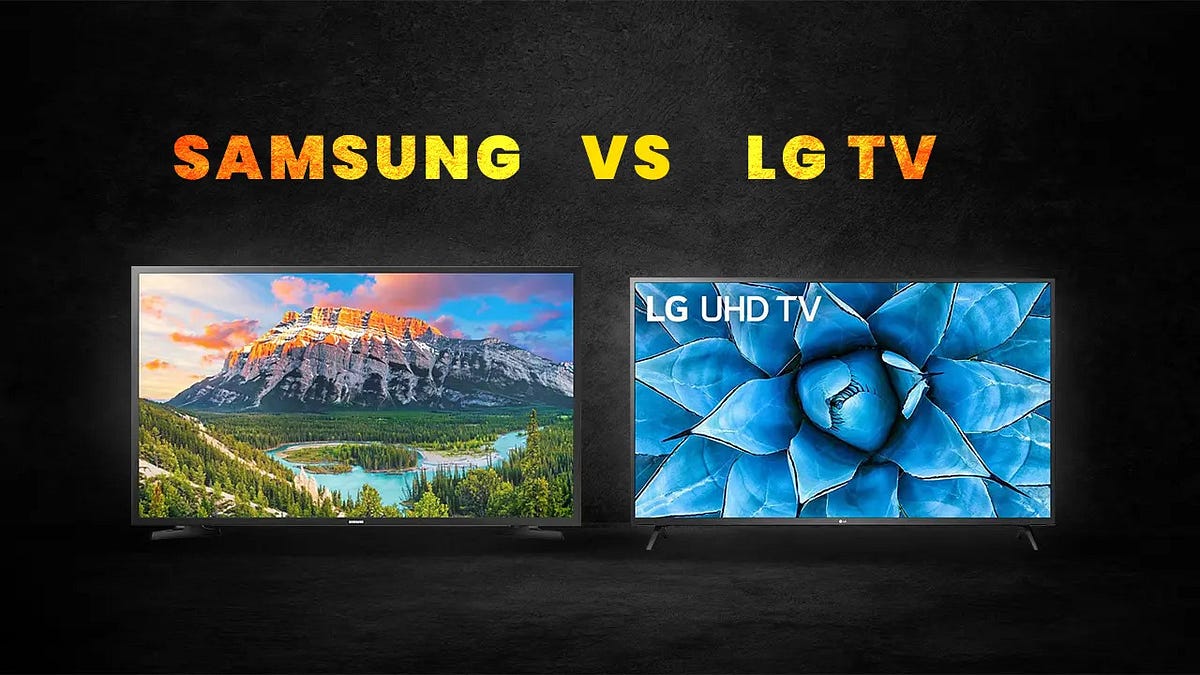 Samsung VS LG TV which is better choice? by Techy Aims Dec, 2023
