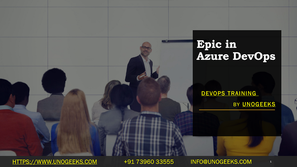 Epic in Azure DevOps. In Azure DevOps, an “Epic” is a… by Balaug Medium